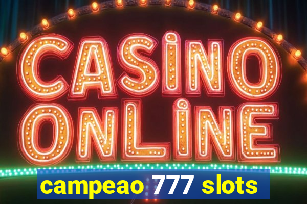 campeao 777 slots